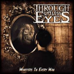 Through Lifeless Eyes : Monsters in Every Man